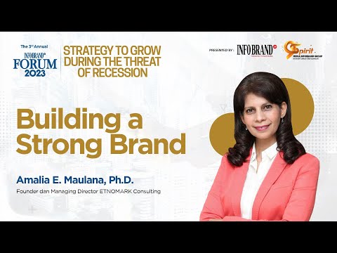 Building a Strong Brand oleh Amalia E. Maulana, Ph.D. pada The 3rd Annual INFOBRAND Forum 2023