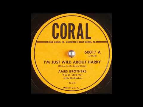 Ames Brothers - I'm Just Wild About Harry (1949)