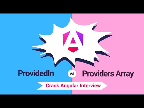 providedIn vs Providers: Understanding the Differences for Interviews | Angular Interview Concepts