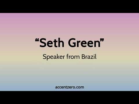 Pronounce "Seth Green" - Brazilian accent vs. native U.S.