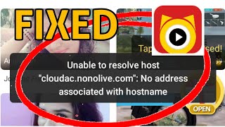 How to Fix Nonolive Unable to Resolve Host Problem Solved