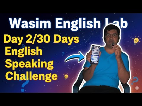 Day 2/30 Of Speaking English Challenge ! Wasim English Lab. 