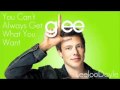 Glee- You Can't Always Get What You Want