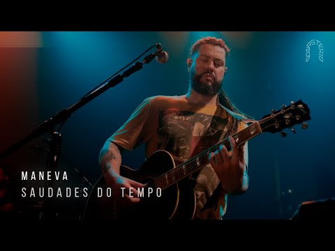 Maneva - Saudades do Tempo | Sonastério ilumina