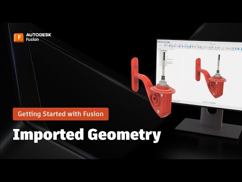 Working with Imported Geometry | Getting Started with Autodesk Fusion Episode 7