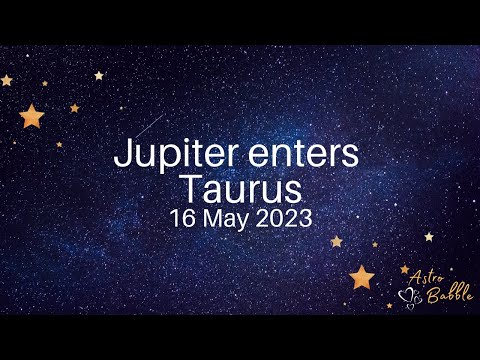 Jupiter enters Taurus  - 16 May 2023 #jupiterintaurus