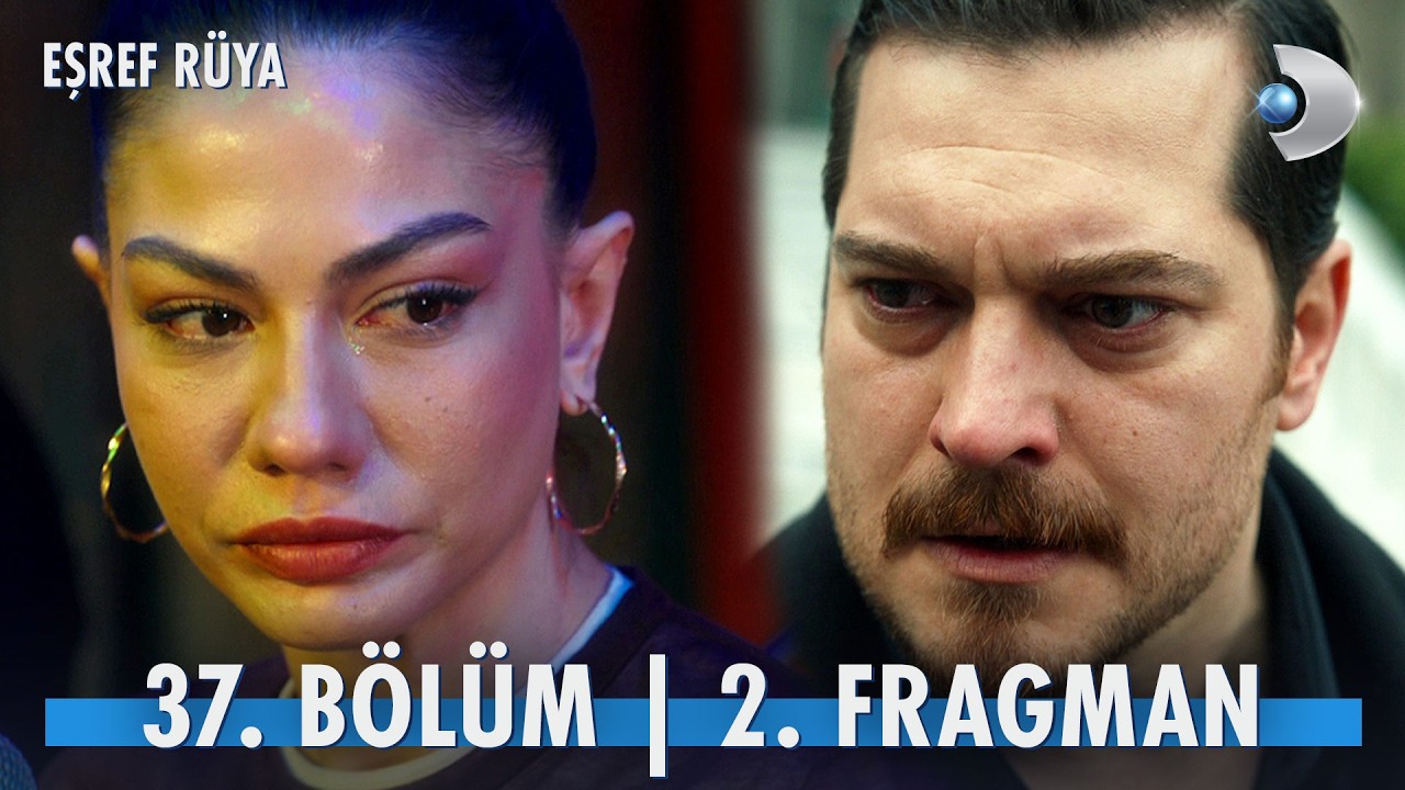 Eşref Rüya 37.Bölüm 2.Fragmanı