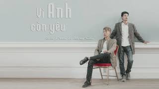 Vì anh còn yêu