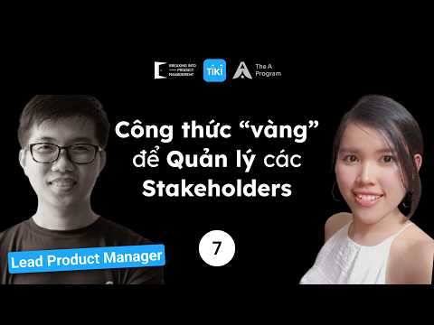 Quản lý & Làm việc với Stakeholders