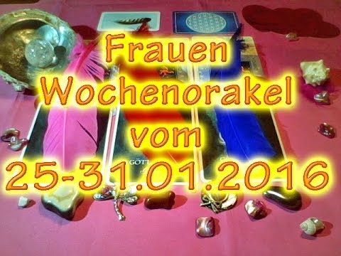 Frauen Wochenorakel vom 25-31.01.2016