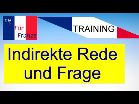 Indirekte Rede und Frage auf Französisch