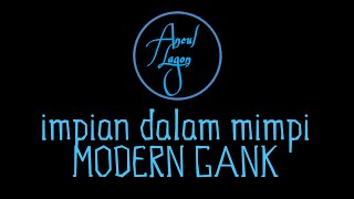Download lagu karaoke impian dalam mimpi modern gank mp3