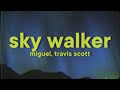 Miguel Sky Walker Lyrics Ft Travis Scott