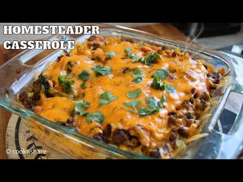 Homesteader Comfort Casserole - Noodles, Beef & Veggies Galore!