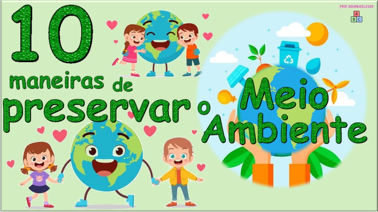 5 de Junho Dia do Meio Ambiente! 10 Dicas de como preservar o Meio Ambiente