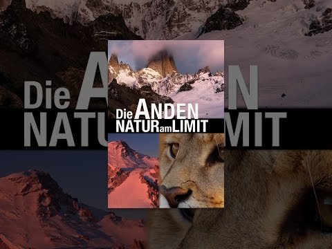 Die Anden: Natur am Limit