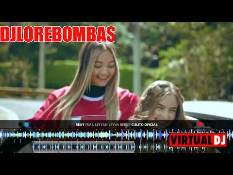 Reijy Ft Letyan Leyva BEBE   Culito DJ LORE BOMBAS