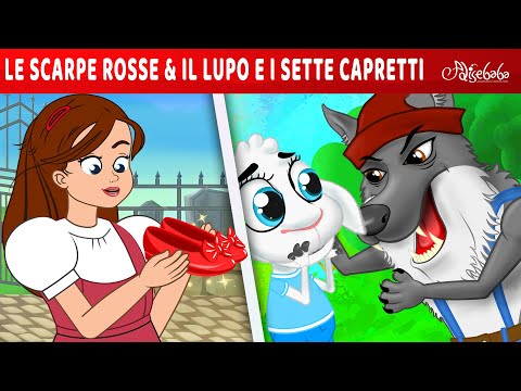 Le Scarpe Rosse + Il Lupo e i Sette Capretti | Storie Per Bambini Cartoni Animati I Fiabe e Favole