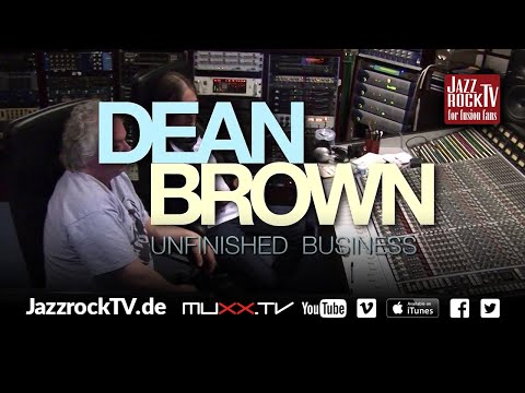 JazzrockTV #55 Dean Brown's new CD release UNFINISHED BUSINESS