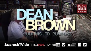 JazzrockTV #55 Dean Brown's new CD release UNFINISHED BUSINESS