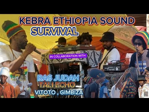 Kebra Ethiopia Sound System Survival in collaboration with Ras Judah featuring Vitoto & Gambiza