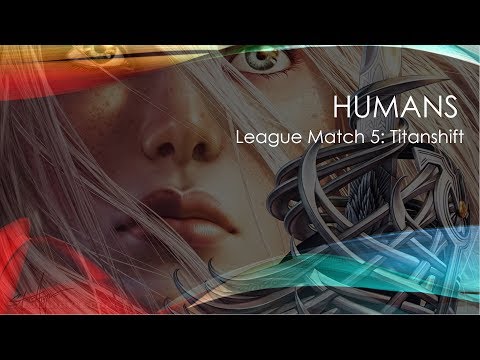 UML Season 3 Match 5: Humans vs Titanshift