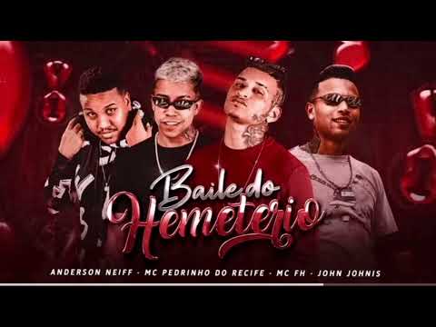 BAILE DO HEMETERIO - ANDERSON NEIFF MC PEDRINHO DO RECIFE JOHN JOHNIS MC FH LANÇAMENTO 2023!!!
