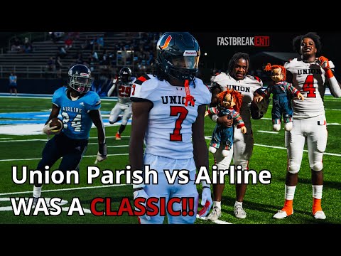 Union Parish vs Airline WAS A CLASSIC!! Full Game Highlights