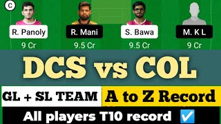 DCS vs COL || dcs vs col dream11 prediction || dcs vs col dream11 team