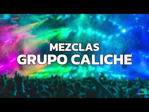 Grupo Caliche - Clasicos ( Mezclas )