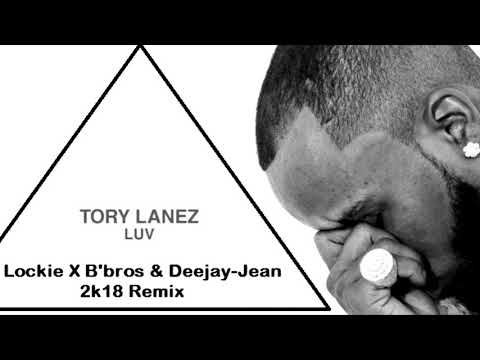 Tory Lanez – Luv  (DJ Lockie X B'bros X Deejay-Jean Rmx)