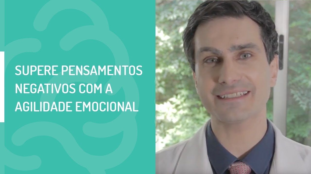 SUPERE PENSAMENTOS NEGATIVOS COM A AGILIDADE EMOCIONAL