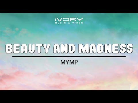 MYMP - Beauty And Madness (Official Lyric Video)