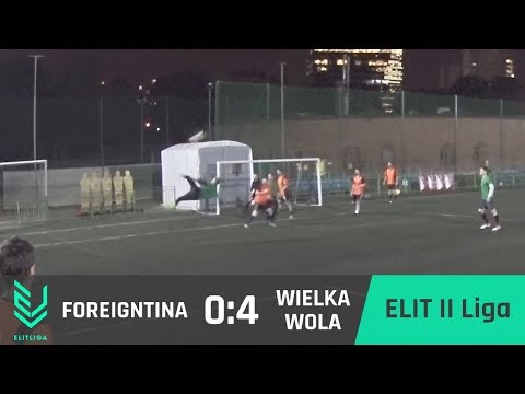 FOREIGNTINA 0:4 WIELKA WOLA - ELIT II Liga [WIOSNA 2018]
