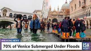 70% of Venice Submerged Under Floods