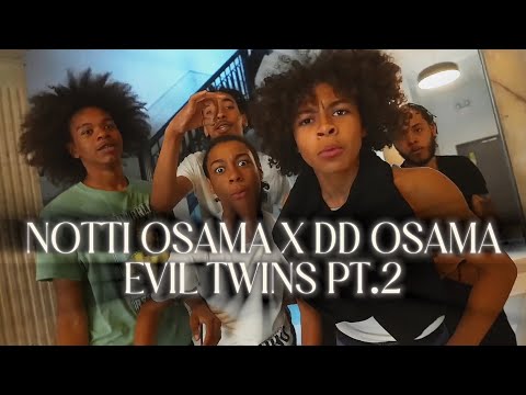 NOTTI OSAMA AI X DD OSAMA AI - EVIL TWINS PT.2 (MUSIC VIDEO)