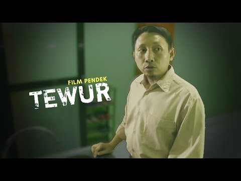 TEWUR – Film Pendek