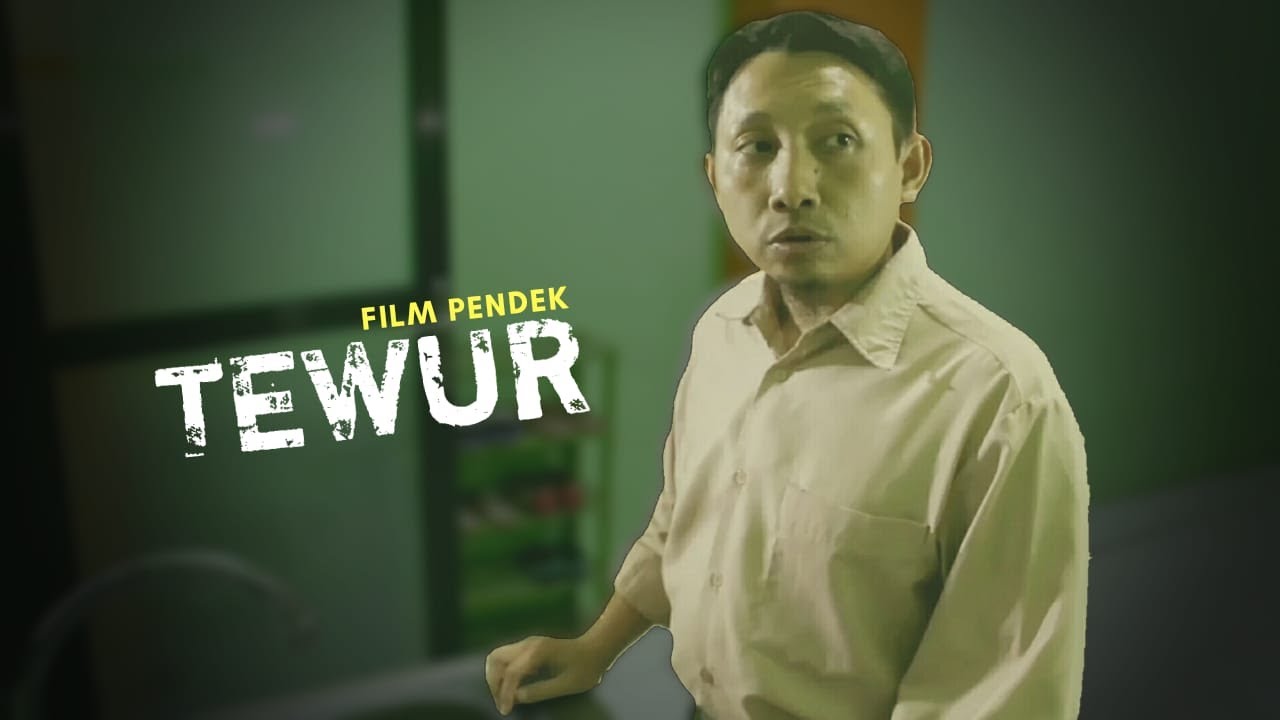 TEWUR – Film Pendek