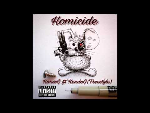 KimioG ft KendoG-Homicide(Freestyle)
