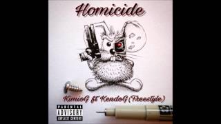 KimioG ft KendoG-Homicide(Freestyle)