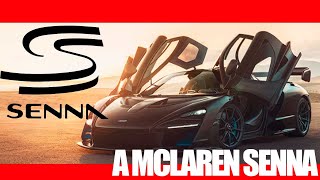 ????????????️???? A McLaren Senna: O supercarro exclusivo inspirado em um ícone da Fórmula 1