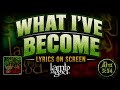 Lamb of God - What I've Become (Lyrics on Screen Video 🎤🎶🎸🥁)