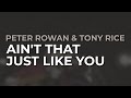 Peter Rowan & Tony Rice - Ain't That Just Like You (Official Audio)