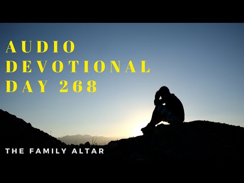 The Family Altar Audio Devotional - Day 268
