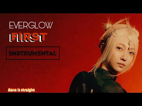 EVERGLOW - FIRST (OFFICIAL INSTRUMENTAL) | sana is straight