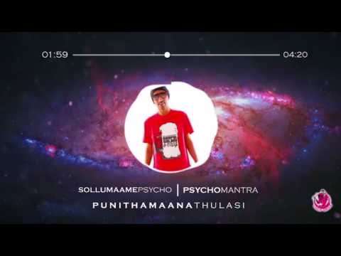 Psychomantra & Rabbit Mac - Sollu Maame Psycho (Punithamaana Thulasi)