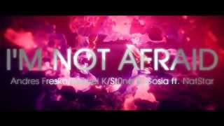 Andres Fresko/Andrei K/St0ne & Gosia ft. NatStar - I'm not afraid (OFFICIAL AUDIO)