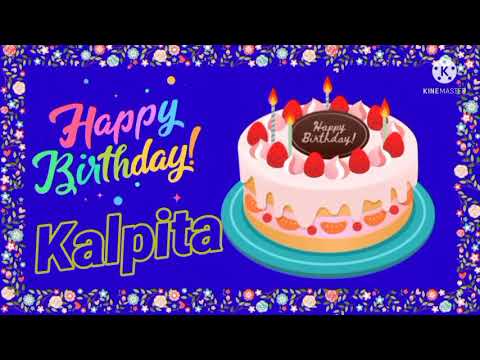 happy birthday kalpita//kalpita birthday sing
