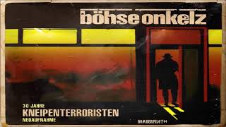 Böhse Onkelz - Tanz der Teufel (30 Jahre Kneipenterroristen) 2018
