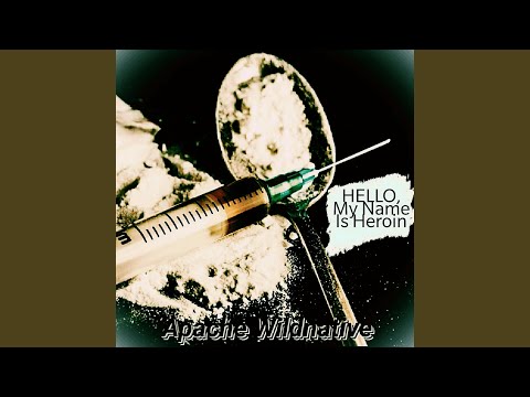 Hello, My Name Is Heroin